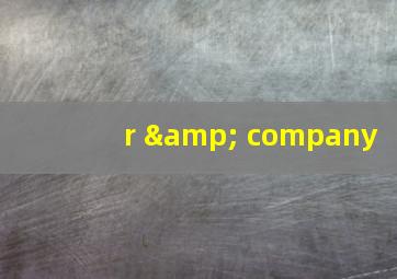 r & company